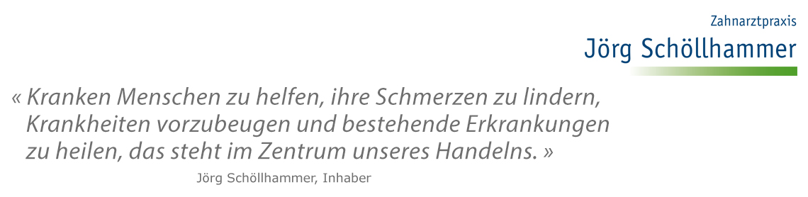 Zahnarzt Schöllhammer Leitspruch